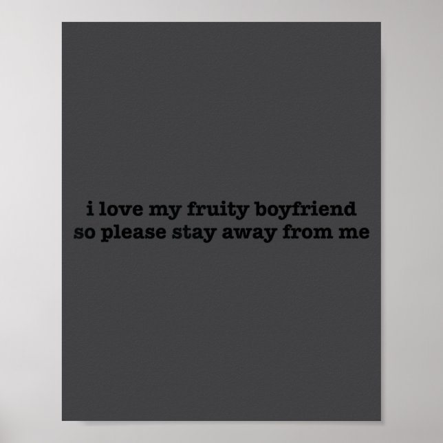 Poster I Love My Fruity Boyfriend Funny Girlfriend Humor  (Devant)