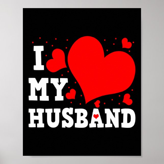 Poster I Love My Husband Valentines Day Family Matching G (Devant)