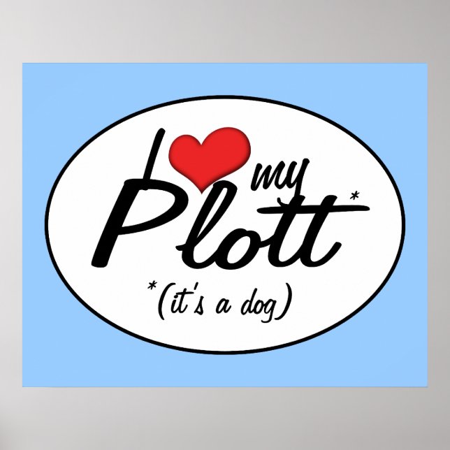 Poster I Love My Plott (C'est un chien) (Devant)