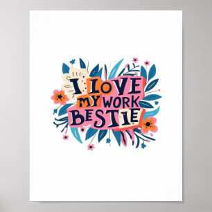 Poster I Love My Work Bestie Work Bestie Cadeau Classique