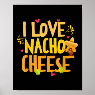 Poster I Love Nacho Fromage Mexicain Drôle Cinco De Mayo