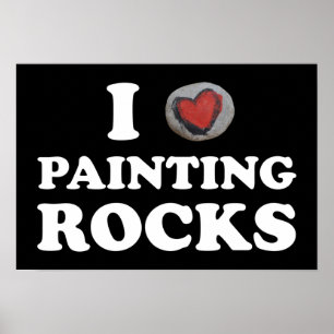 Poster I Love Peinture Rocks Cute Rock Peintre