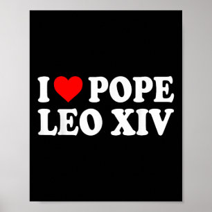 Poster I Love Pope Leo Xiv I Heart Pope Leo Viva Il Papa