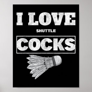 Poster I Love Shuttles S Birdie Badminton