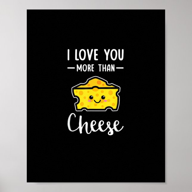 Poster I Love You More Than Cheese Funny Kawaii Valentine (Devant)