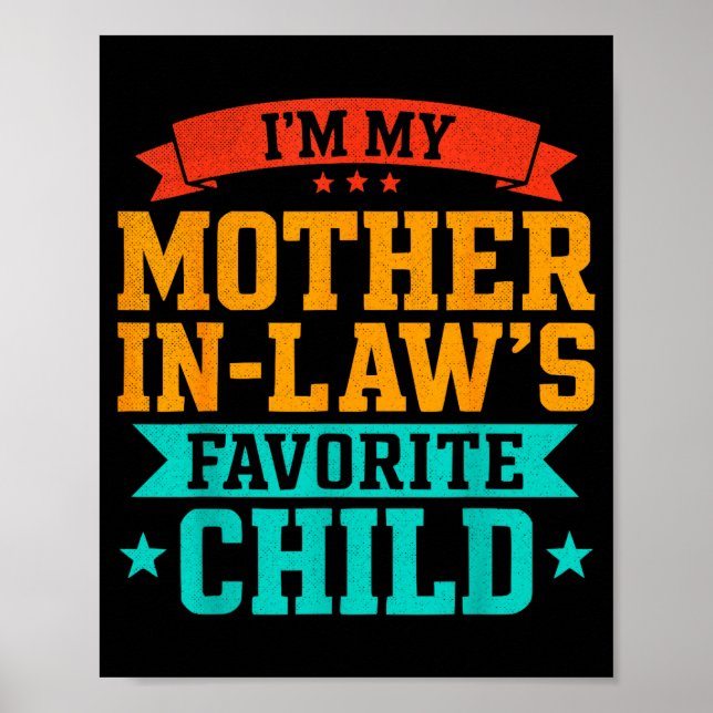 Poster I’m My Mother In Law’s Favorite Child Funny Family (Devant)