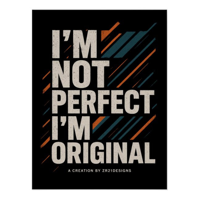 Poster I’m Not Perfect I’m Original – Lifestyle Mindset (Devant)