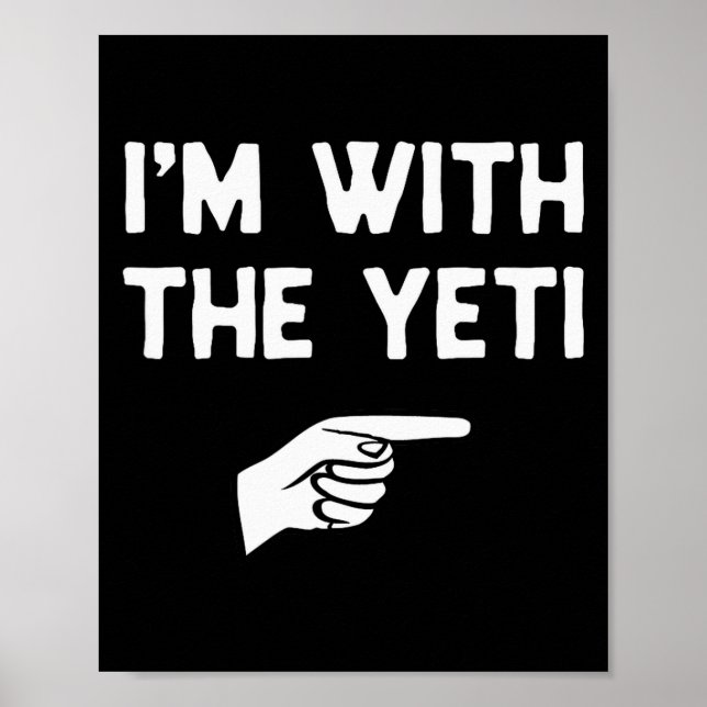 Poster I’m With The Yeti Funny Halloween Matching Costume (Devant)