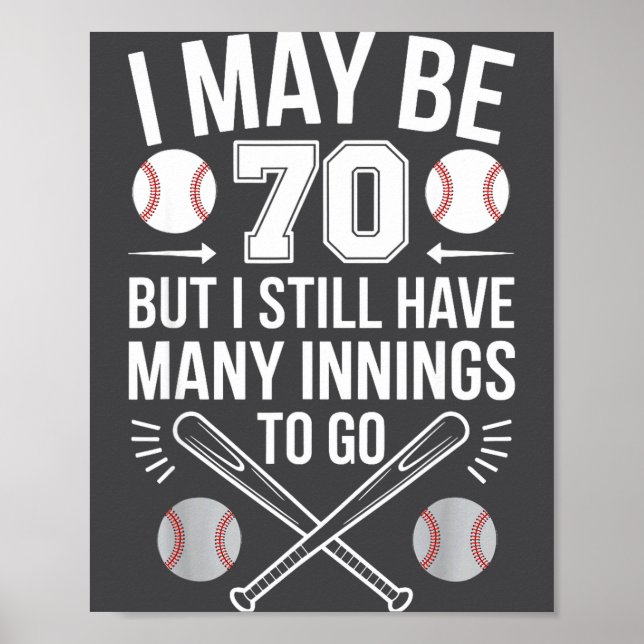 Poster I May Be 70 Baseball Player 70th Birthday Party  (Devant)