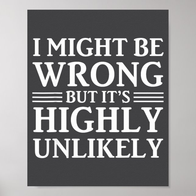 Poster I Might Be Wrong But It's Highly Unlikely Sarcasti (Devant)