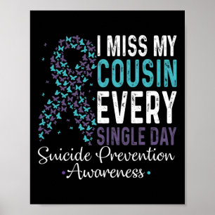 Poster I Miss My Cousin Every Single Day Suicide Preventi