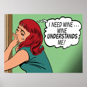 Poster "I Need Wine—Wine Understanding Me"
