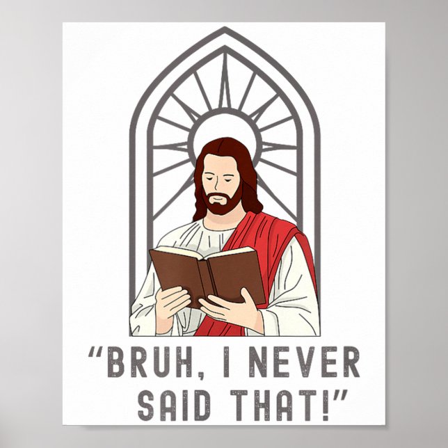 Poster I Never Said That Funny Christian Sarcasm Jesus Me (Devant)
