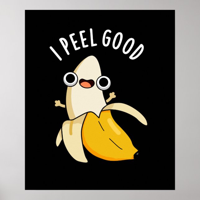 Poster I Peel Good Funny Fruit Banana Pun Dark BG (Devant)