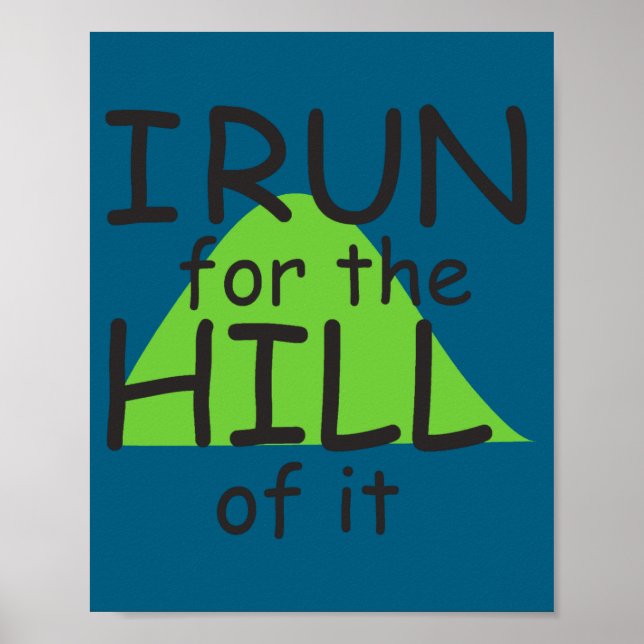 Poster I Run For The Hill Of It Funny Runner Themed  (Devant)