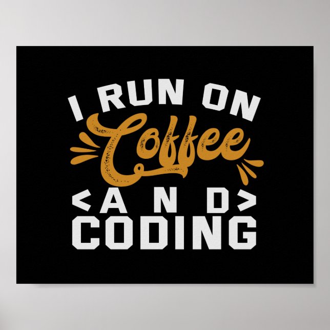 Poster I Run on Coffee and Coding Funny Programme Life (Devant)