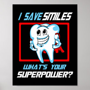 Poster I Save Smiles Superpower Dentiste adjoint dentaire