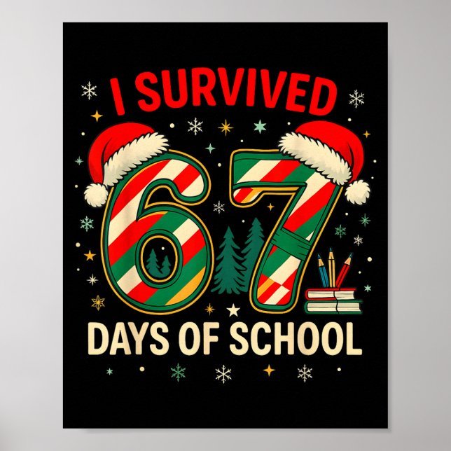 Poster I Survived 67 Days Of School Christmas Teacher  (Devant)