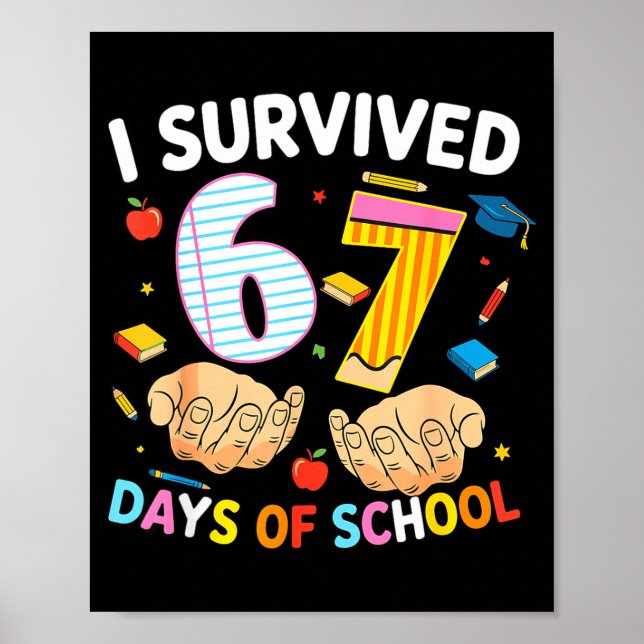 Poster I Survived 67 Days Of School Cool Teacher Design  (Devant)