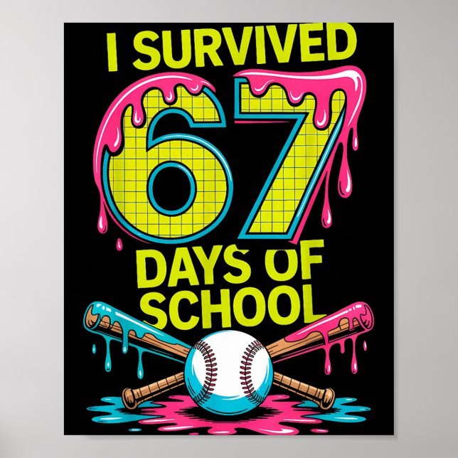 Poster I Survived 67 Days Of School Funny 67 Baseball Sli (Devant)