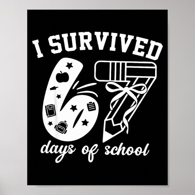 Poster I Survived 67 Days Of School Funny 67 Meme Teacher (Devant)