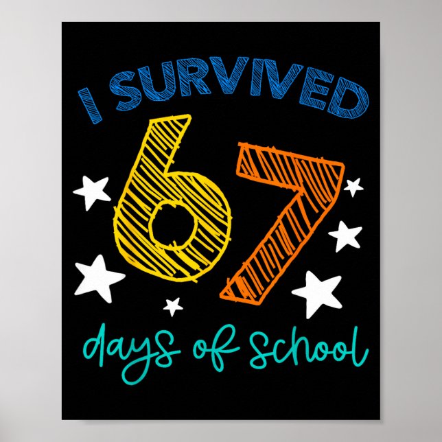 Poster I Survived 67 Days Of School Funny 67 Teachers Stu (Devant)