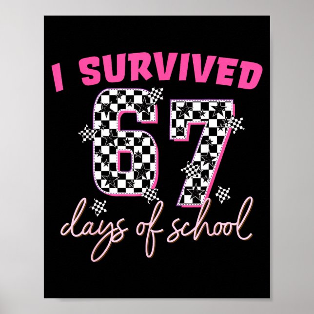 Poster I Survived 67 Days Of School Funny 67 Teachers Stu (Devant)