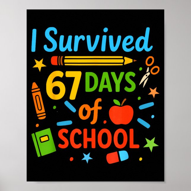 Poster I Survived 67 Days Of School Funny 67 Teachers Stu (Devant)