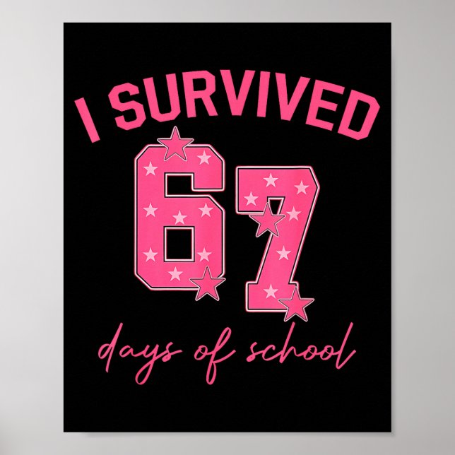 Poster I Survived 67 Days Of School Funny 67 Teachers Stu (Devant)