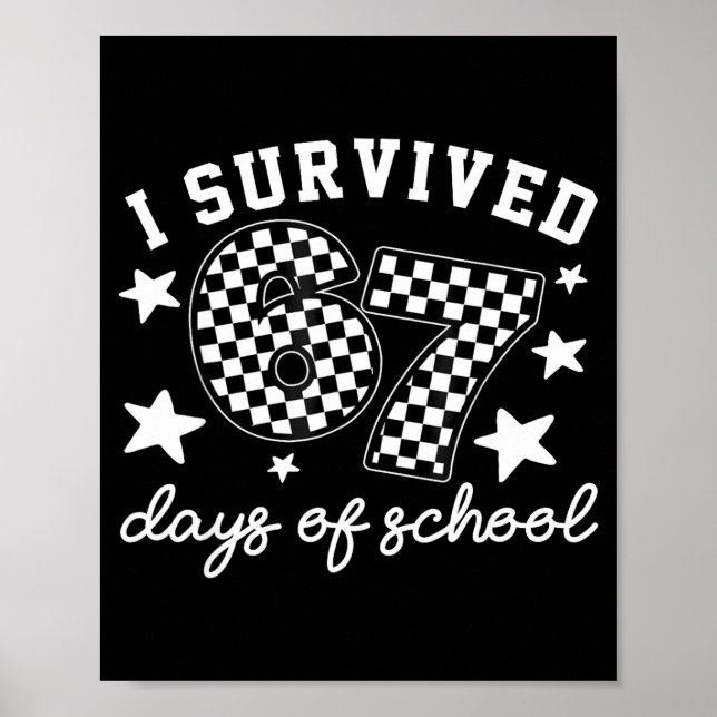 Poster I Survived 67 Days Of School Funny 67 Teachers Stu (Devant)