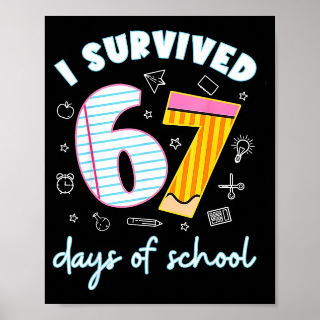 Poster I Survived 67 Days Of School Funny 67 Teachers Stu (Devant)