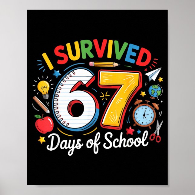 Poster I Survived 67 Days Of School Funny 6 7 Meme Teache (Devant)