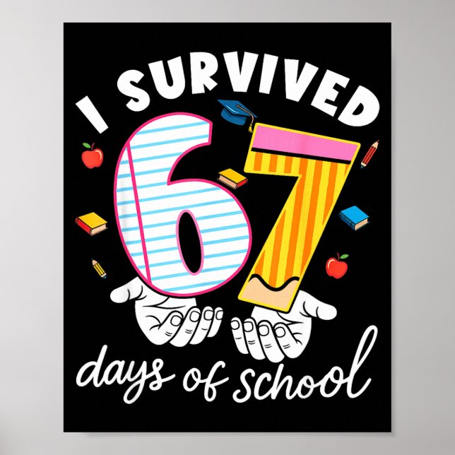 Poster I Survived 67 Days Of School Funny Cool Meme Stude (Devant)