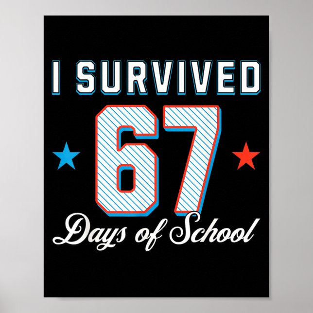 Poster I Survived 67 Days Of School Funny Teacher And Stu (Devant)