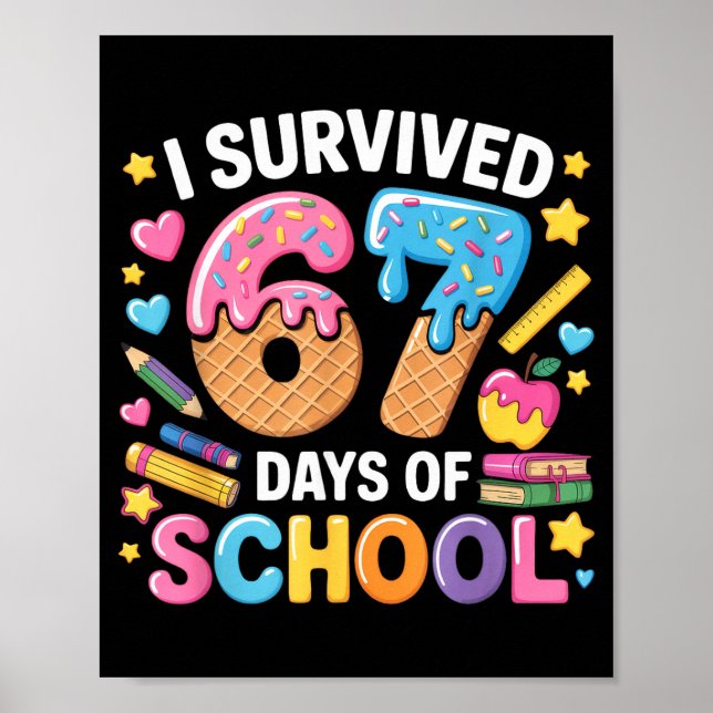 Poster I Survived 67 Days Of School Teacher Student Ice C (Devant)