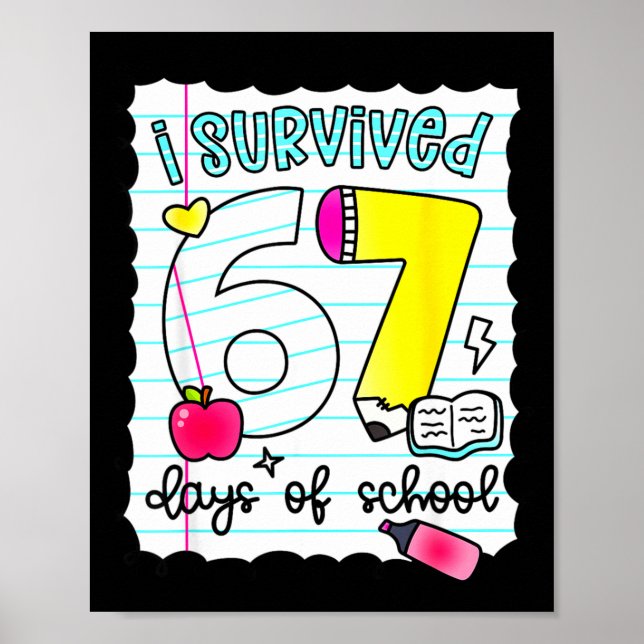 Poster I Survived 67 Days Of School Teacher Student Six S (Devant)