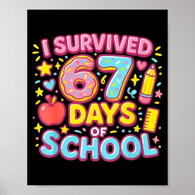 Poster I Survived 67 Days Of School Teachers Students  (Devant)