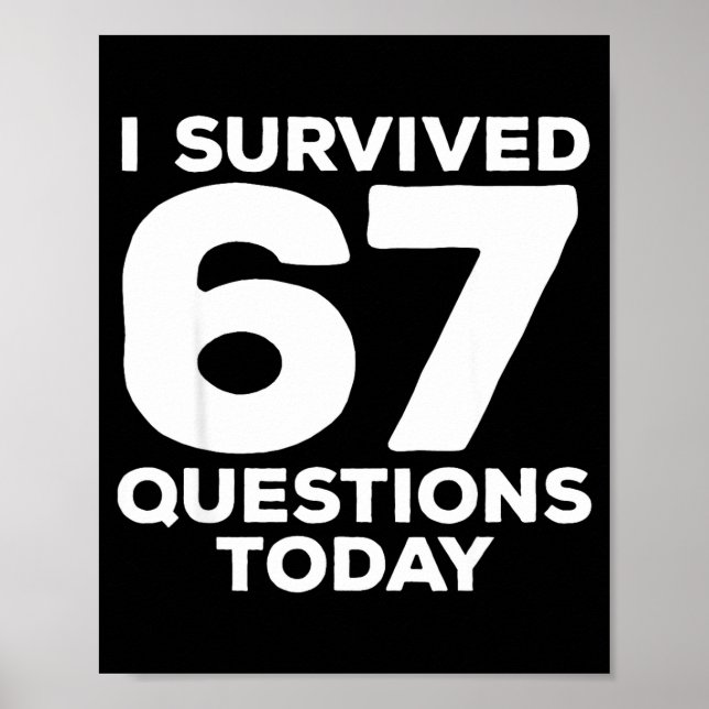 Poster I Survived 67 Questions Today Funny Teacher Six Se (Devant)