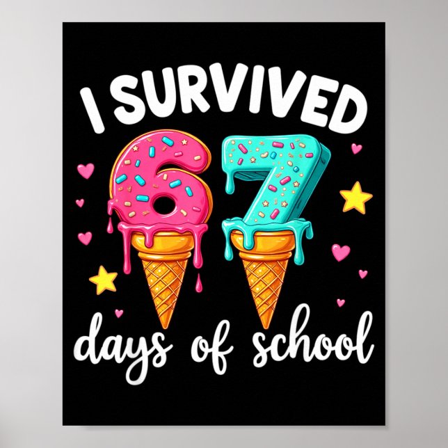 Poster I Survived 67th Days School Drip Ice Cream Funny 6 (Devant)