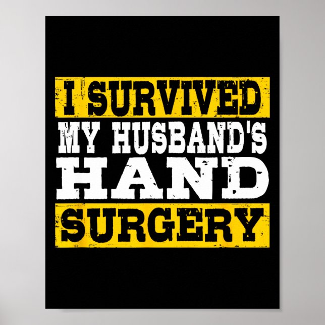 Poster I Survived My Husband's Hand Surgery Funny Recover (Devant)