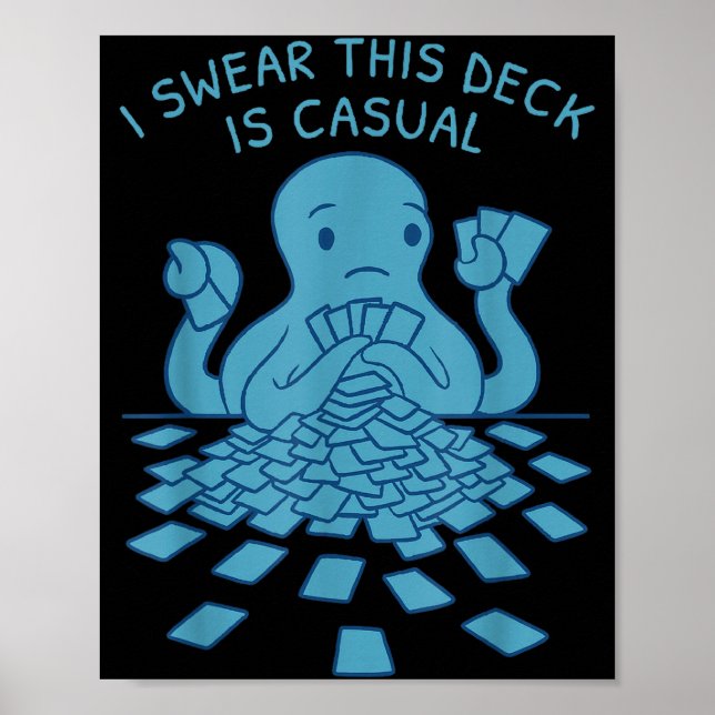 Poster I Swear This Deck Is Casual Funny Tabletop Gamer Q (Devant)