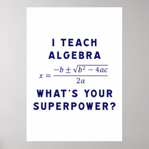 Poster I Teach Algebra / What's Your Superpower