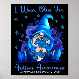 Poster I Wear Blue For Autism Awareness Accept Understand
