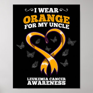 Poster I Wear Orange Uncle Leukemia Cancer Awareness Bloo