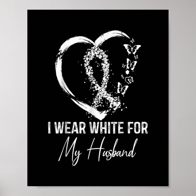 Poster I Wear White For My Husband Lung Cancer Awareness (Devant)