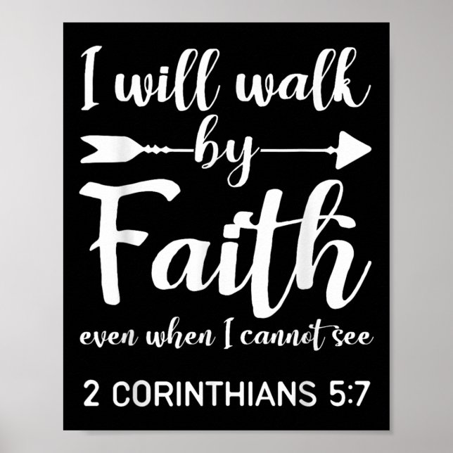 Poster I Will Walk By Faith When I Cannot See Christian G (Devant)