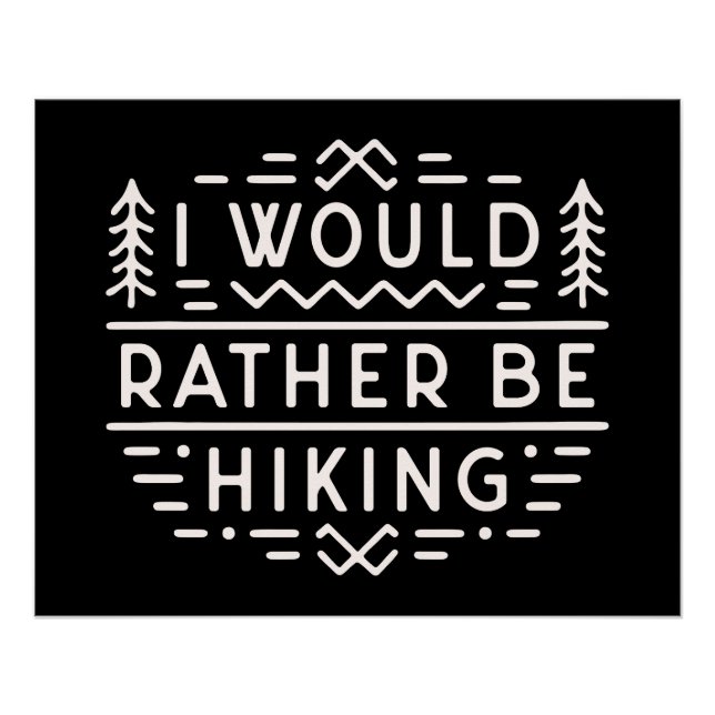Poster I would rather be hiking funny introvert hiker (Devant)