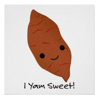 I Yam Sweet Cute kawaii Sweet Potato