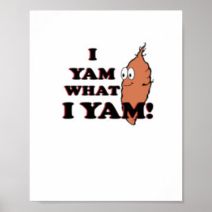 Poster I Yam What I Yam - Classic Funny Meme