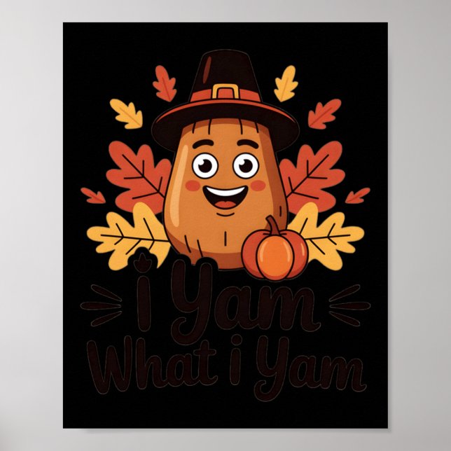 Poster I Yam What I Yam Clic Thanksgiving Yam With Hat Lo (Devant)